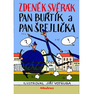 Pan Buřtík a pan Špejlička - Zdeněk Svěrák, Jiří Votruba