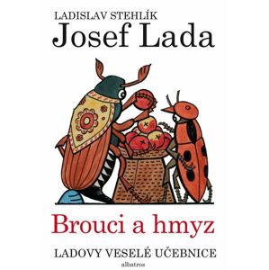 Albatros, Ladovy veselé učebnice (3) - Brouci a hmyz, Ladislav Stehlík